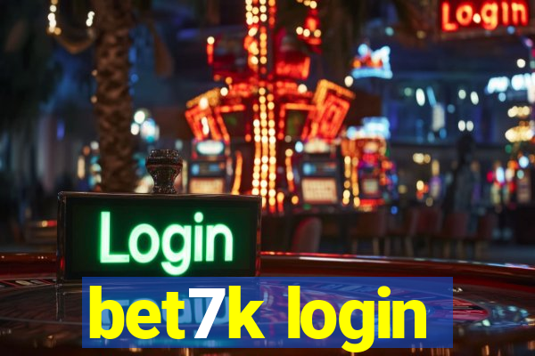 bet7k login